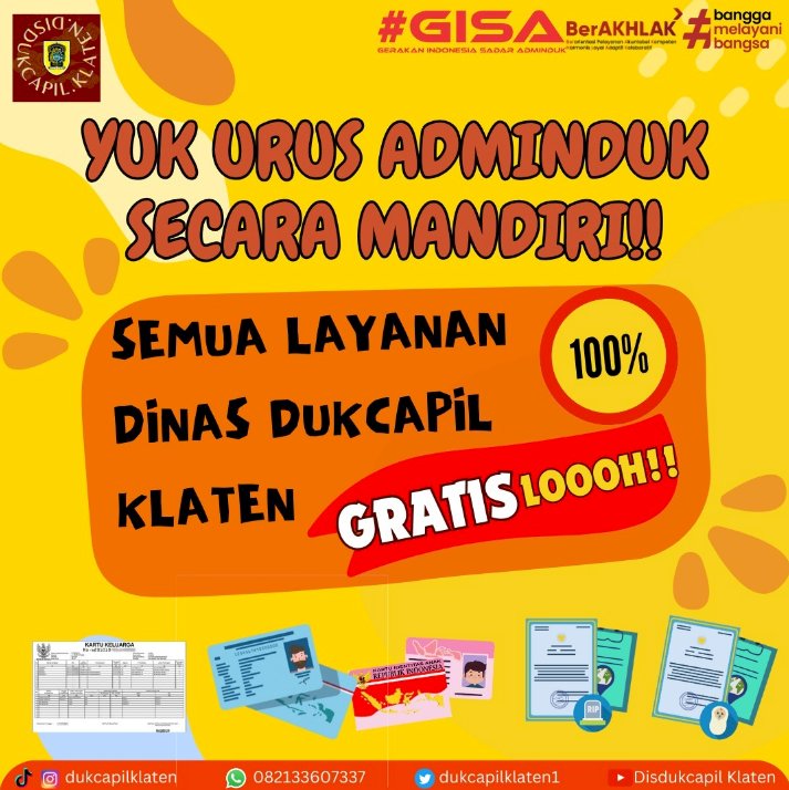 Semua layanan Dinas Dukcapil Klaten 100% GRATIS.