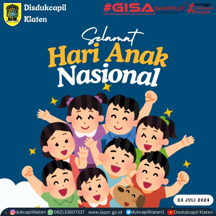 Dinas Kependudukan dan Pencatatan Sipil Kabupaten Klaten mengucapkan selamat Hari Anak Nasional