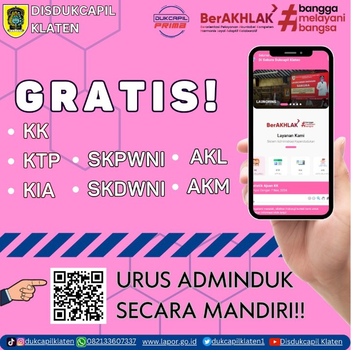 Pemerintah Kabupaten Klaten mengumumkan bahwa seluruh layanan ADMINDUK dapat diakses secara GRATIS oleh masyarakat.