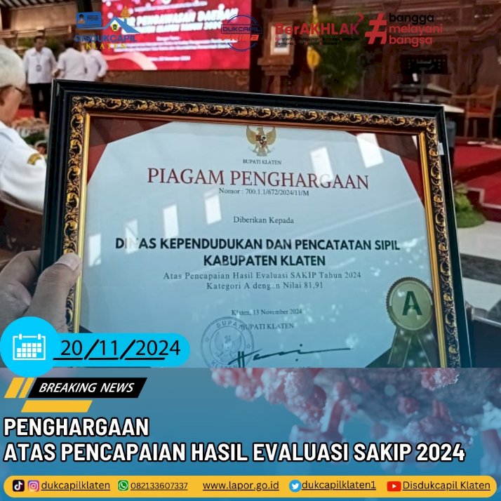 Disdukcapil Klaten menerima piagam penghargaan atas pencapaian hasil evaluasi Sistem Akuntabilitas Kinerja Instansi Pemerintah (SAKIP) tahun 2024. 