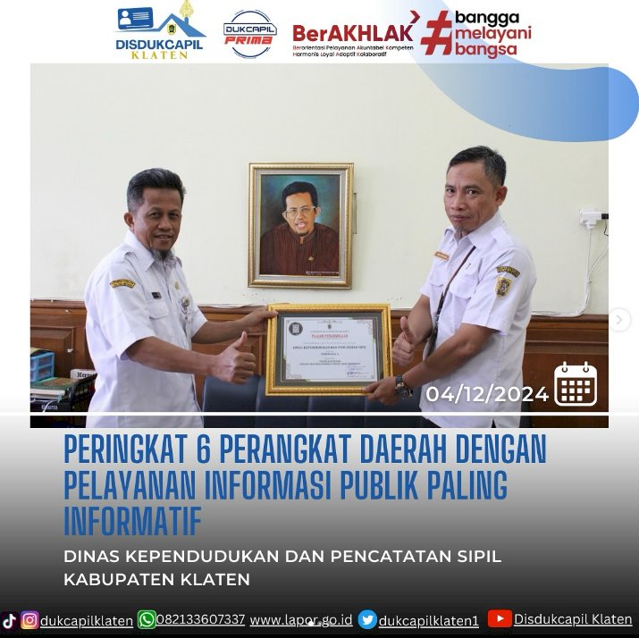 Disdukcapil Klaten berhasil meraih peringkat ke-6 sebagai penyedia informasi publik paling informatif.