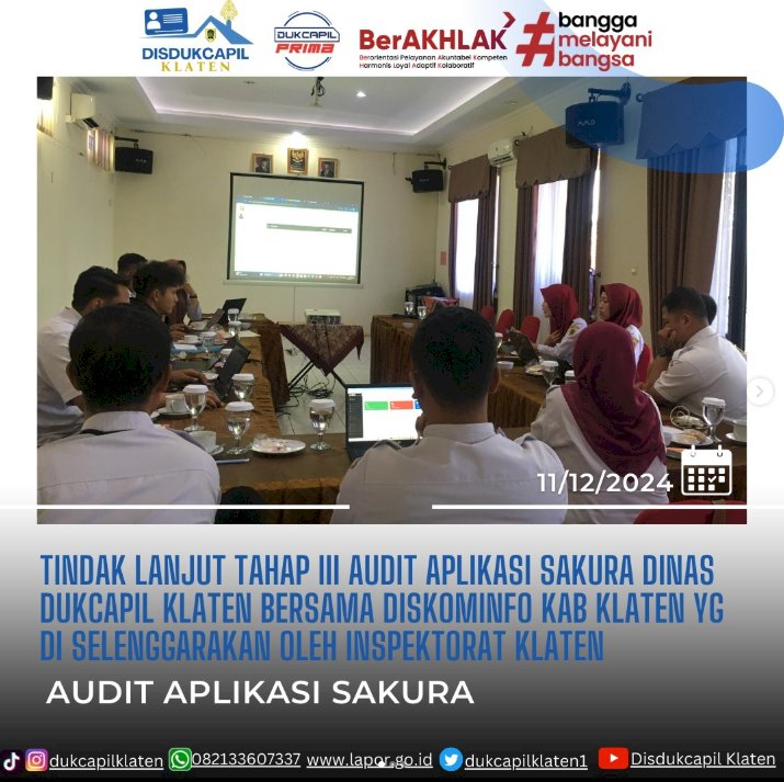 Tindak Lanjut Tahap III Audit Aplikasi SAKURA Dinas Dukcapil Klaten bersama Diskominfo Kab Klaten yg di selenggarakan oleh Inspektorat Klaten.