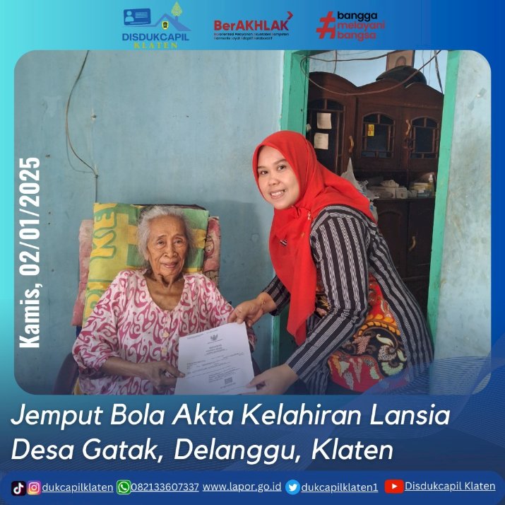 Disdukcapil Klaten melaksanakan program Jemput Bola pembuatan Akta Kelahiran bagi lansia.