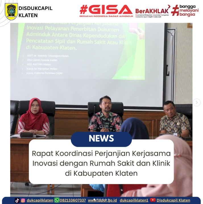 Koordinasi Kerjasama Inovasi Dinas Kependudukan dan Pencatatan Sipil Kab. Klaten dengan beberapa Rumah Sakit dan Klinik yang ada di Klaten.