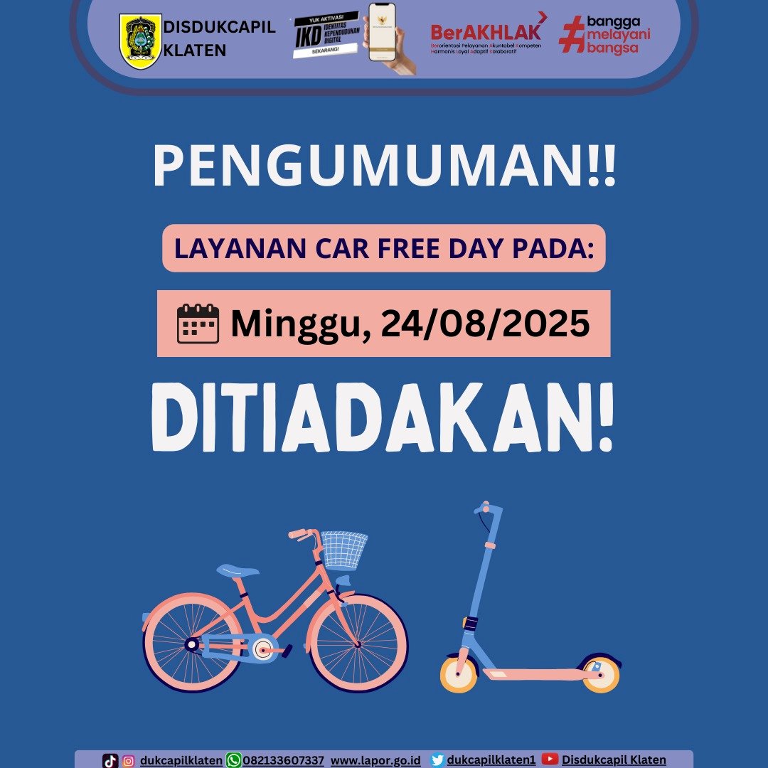 Pengumuman Layanan Dukcapil Klaten di CFD pada hari Minggu, 24 Agustus 2025 ditiadakan