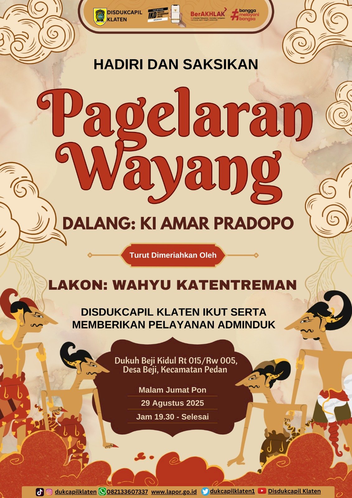 Disdukcapil Klaten hadir memberikan layanan administrasi kependudukan GRATIS dalam acara Pagelaran Wayang di Desa Beji, Kecamatan Pedan, Kabupaten Klaten.