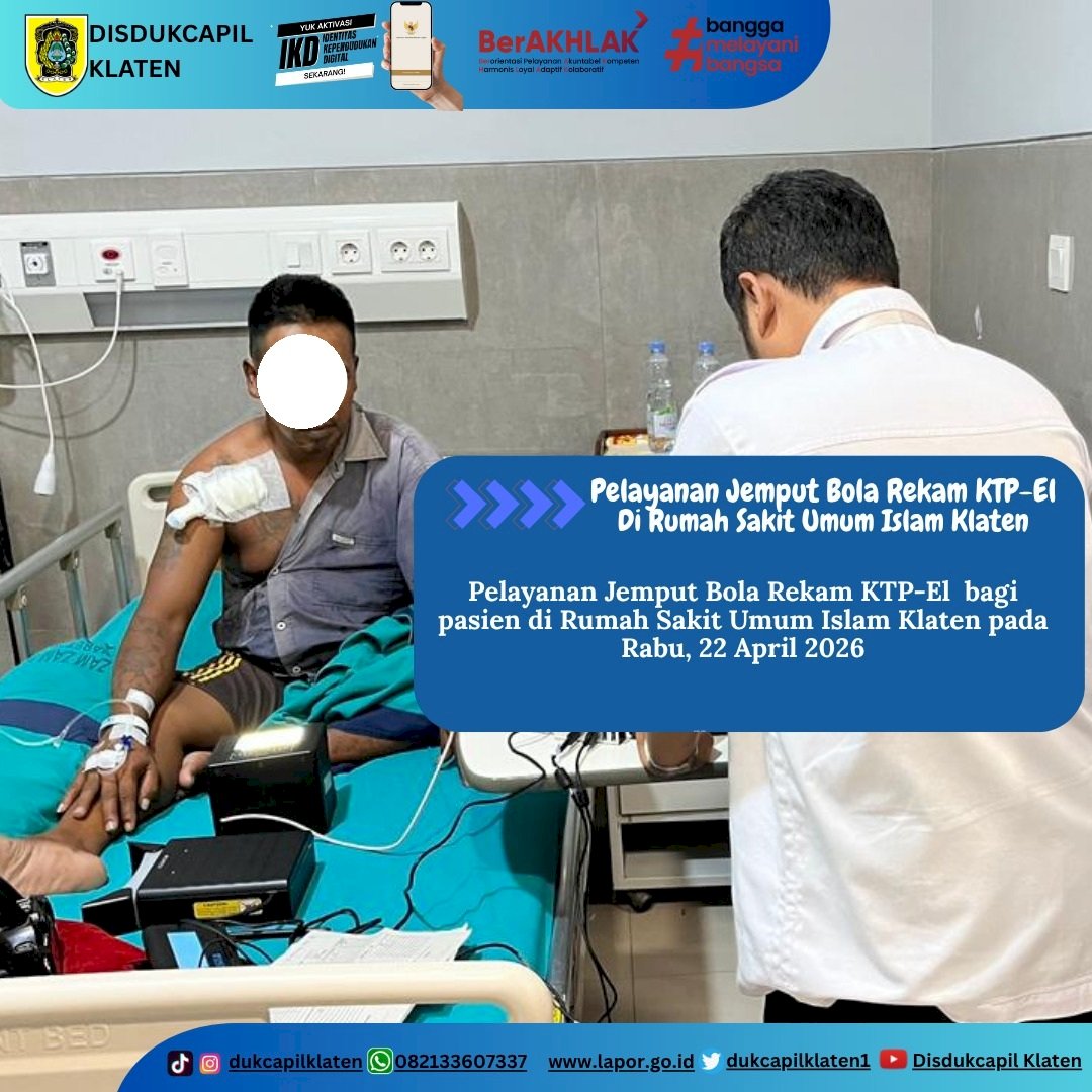 Disdukcapil Klaten memberikan Pelayanan Jemput Bola Rekam KTP-El bagi pasien di Rumah Sakit Umum Islam Klaten 