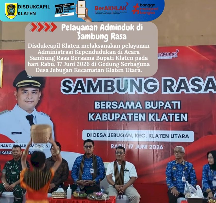 Disdukcapil Klaten melaksanakan pelayanan Administrasi Kependudukan di Sambung Rasa Bersama Bupati Klaten